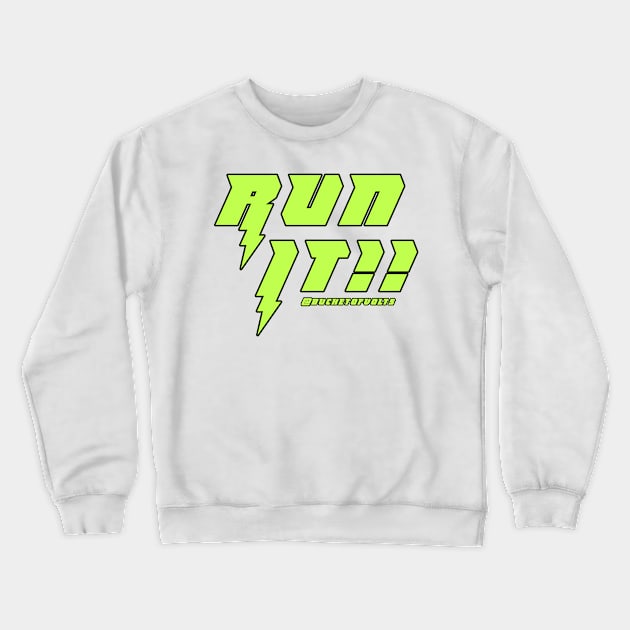 RUN IT!!!! Crewneck Sweatshirt by HacknStack